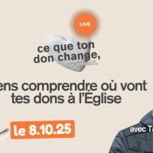 « Ce que ton don change vraiment ». Mercredi 8 octobre à 20h
